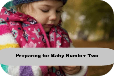 Preparing for Baby Two