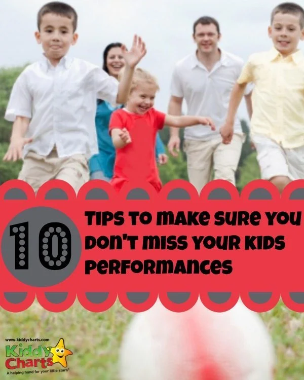 Tips to make sure you don't miss your kids performances - some of these may be deliberately cheeky *who me*?