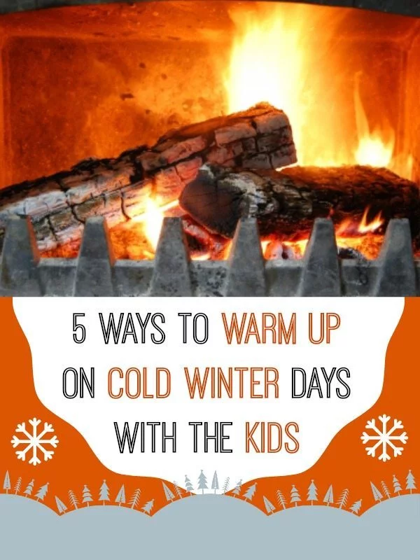 We have five great suggestion for ways to have fun indoors in the winter when its just too cold to venture outside with the kids.