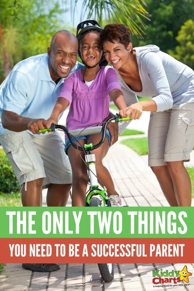 The only two things you need to be a successful parent