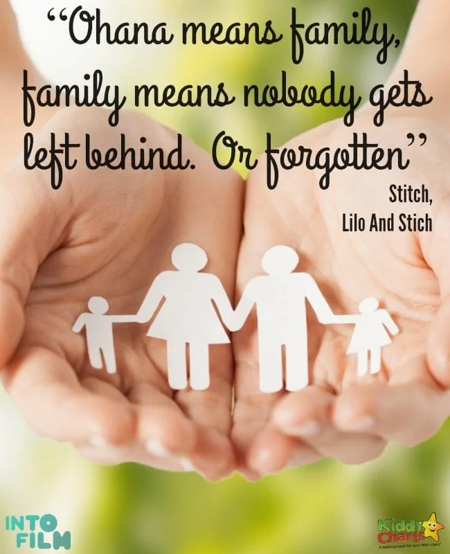 Nobody but me is gonna change my story - “Ohana means family, family means nobody gets left behind. Or forgotten”