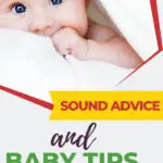 This image is providing sound advice and baby tips for parents and caregivers.