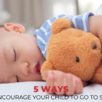 5 Ways to encourage your child to go to sleep