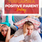 This image is providing five tips for parents to be more positive with their children.