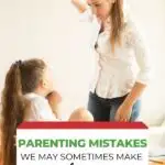 This image is providing advice on parenting mistakes and how to learn from them.