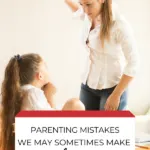 This image is providing a helping hand for parents to learn from their mistakes in parenting.