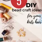 This image is promoting DIY bead craft ideas for kids' hair from the website KiddyCharts.com.