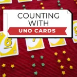 The image shows a group of Uno cards being used to teach counting to toddlers.