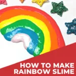 In this image, instructions are being provided on how to make rainbow slime, red rockets, and rainbow jelly crafts.