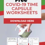 This image is providing free COVID-19 Time Capsule Worksheets for children to document their experiences during the pandemic.