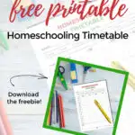 This image is offering a free printable homeschooling timetable to help parents with homeschooling their children.