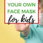 This image is promoting a tutorial on how to make a face mask for kids on the website Kiddy Charts.