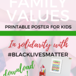 This image is promoting a printable poster for kids to learn about family values in support of the Black Lives Matter movement.