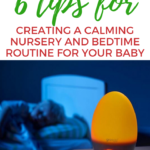 The image is providing tips for creating a calming nursery and bedtime routine for a baby.
