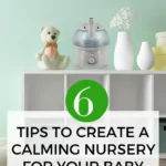 The image is providing six tips for creating a calming nursery environment for a baby.