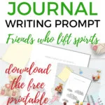 This image is a prompt for a journal entry about friends who lift one's spirits, with a link to a free printable from KiddyCharts.com.
