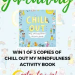 Kiddy Charts is giving away three copies of their Chill Out My Mindfulness Activity Book to three lucky winners.