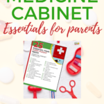 This image is a checklist of essential items for parents to have in their medicine cabinet.