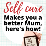 This image is promoting the importance of self care for mothers, encouraging them to prioritize their own needs in order to be better parents.