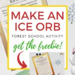 This image is promoting a Forest School activity where children can learn about the process of freezing by making their own ice orbs.