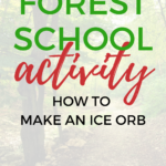 This image is promoting a Forest School activity, which is a downloadable guide on how to make an ice orb, available on the Kiddy Charts website.