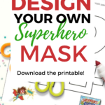 In this image, people are encouraged to design their own superhero masks by downloading a printable from Kiddycharts.com.
