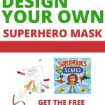 In this image, children are encouraged to design their own superhero masks and find out if superheroes are scared or not by downloading a free printable from KiddyCharts.com.