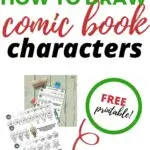 This image is showing how to draw comic book characters using free printable resources from Kiddyer Charts.