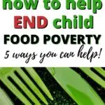 In this image, five ways to help end child food poverty are being presented in a chart.