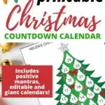 This image is a printable Christmas Countdown Calendar with positive mantras, editable and giant calendars for counting down the days until Christmas.