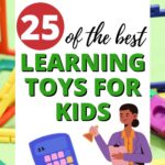 The image is showing a list of 25 of the best learning toys for kids, as recommended by KiddyCharts.com.