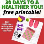 In this image, Kiddy Charts is offering a free printable with daily challenges to help people become happier and healthier over the course of 30 days.