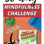 This image is promoting a free 30-day mindfulness challenge printable from the website Kiddy Charts.