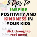 This image is promoting Kiddy Charts' tips to help parents inspire positivity and kindness in their children.