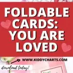 The image is promoting Kiddy Charts' "You Are Loved" foldable cards, encouraging viewers to download them today.