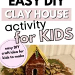 This image is showing an example of a craft activity for kids to make a clay house, providing an easy DIY idea.