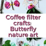 THIMBLEANDTWIG.COM FOR KIDDYCHARTS.COM Coffee filter crafts: Butterfly nature art O Kiddy Charts.