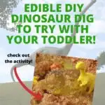 In this image, a parent is encouraged to try an edible DIY dinosaur dig activity with their toddler from Mums Creative Cupboard for KiddyCharts.com.