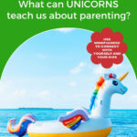 A review of 7 Unicorn Drive What can UNICORNS teach us about parenting? USE MINDFULNESS TO CONNECT WITH YOURSELF AND YOUR KIDS.