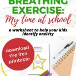This image is demonstrating how to use a worksheet to help kids identify and manage anxiety by using breathing exercises.