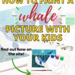 Kiddy Charts HOW TO PAINT A whale PICTURE WITH YOUR KIDS find out how on the site! WWW.KIDDYCHARTS.COM.