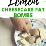 A recipe for Lemon Cheesecake Fat Bombs is being shared courtesy of Weaning Sense on the website KiddyCharts.com.
