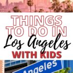 WWW.KIDDYCHARTS.COM THINGS TO DO IN Los angeles WITH KIDS Los Angeles.