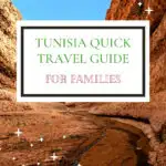 This image is providing a quick travel guide for families visiting Tunisia.