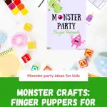 This image is providing instructions for making finger puppets for a Monster-themed party for kids.