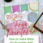 This image is providing instructions on how to use a free printable to make Bible study easier.