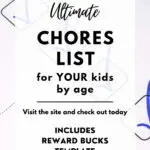 This image is promoting a website that provides chore lists for children of different ages, as well as a reward bucks template.