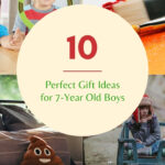 This image is providing a list of 10 perfect gift ideas for 7-year old boys.