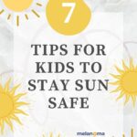 In this image, Kiddy Charts is providing seven tips for kids to stay sun safe to help prevent melanoma.