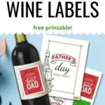 This image is offering free printable Father's Day wine labels to celebrate the best dad.